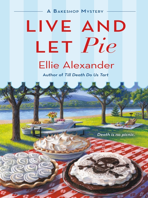 Title details for Live and Let Pie by Ellie Alexander - Available